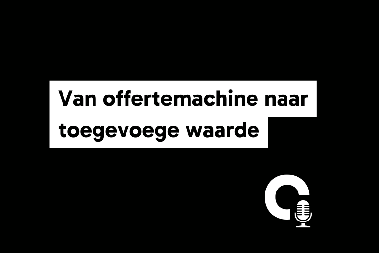 Van offertemachine naar toegevoegde waarde