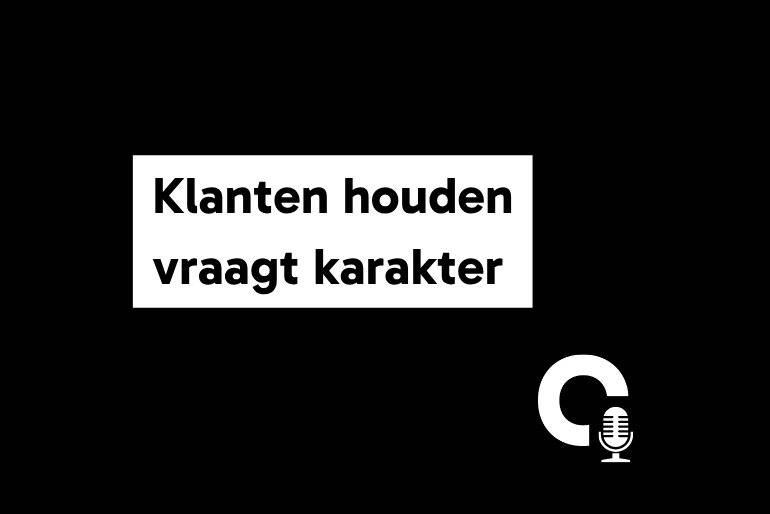 Klanten houden vraagt karakter - podcast opname met Kathleen Cools